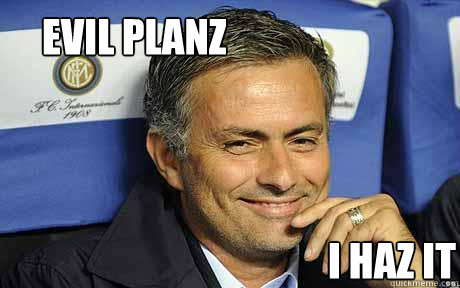 evil planz I haz it - evil planz I haz it  Jose mourinho