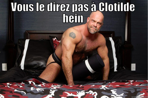 VOUS LE DIREZ PAS À CLOTILDE HEIN  Gorilla Man