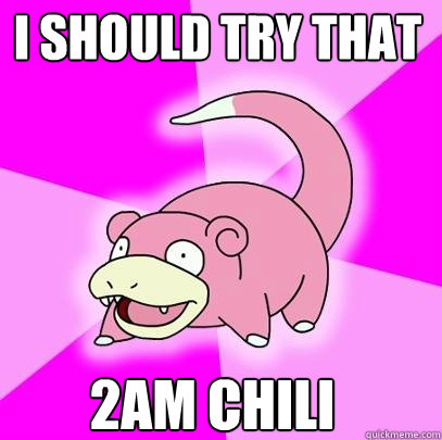 i should try that