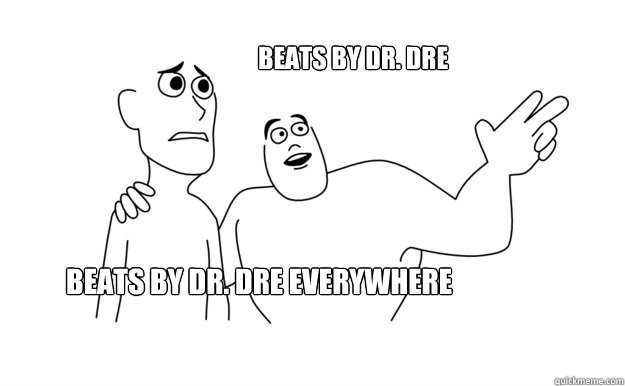 Beats By Dr. Dre Everywhere Beats By Dr. Dre  - Beats By Dr. Dre Everywhere Beats By Dr. Dre   x-x everywhere