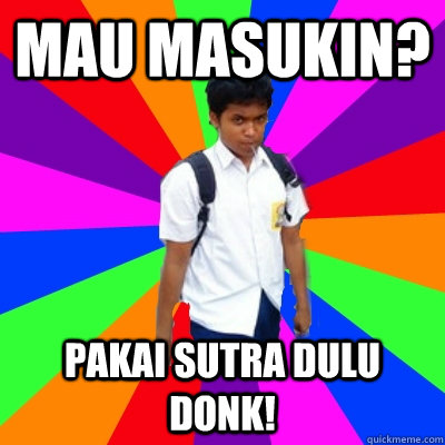 MAU MASUKIN? PAKAI SUTRA DULU DONK!  BUTTaman