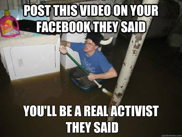 post this video on your facebook they said you'll be a real activist
 they said  Laundry Room Viking