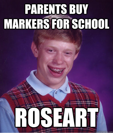 Parents buy markers for school Roseart  Badluckbrian