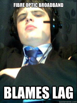 fibre optic broadband blames lag  