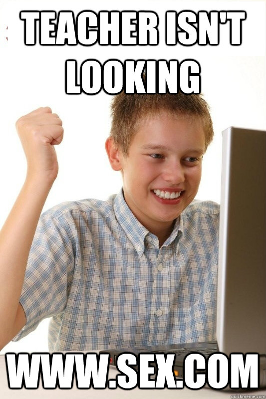 teacher isn't looking www.sex.com  1st Day Internet Kid