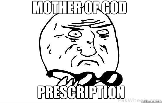Mother of God Prescription  