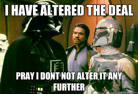 I have altered the deal Pray i dont not alter it any further  