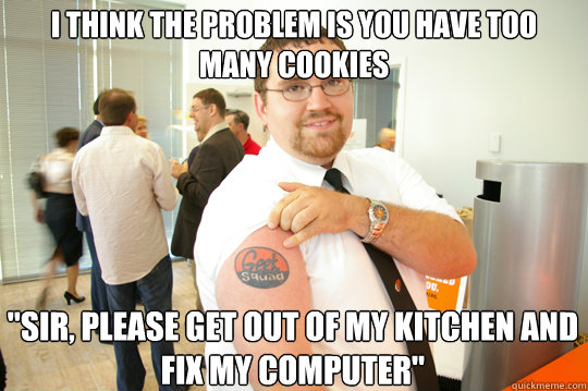 I think the problem is you have too many cookies 