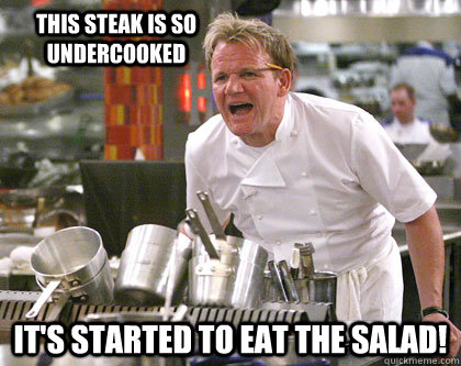 It's started to eat the salad! This steak is so undercooked  Ramsay Gordon Yelling