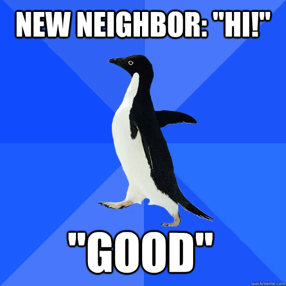 new neighbor: 