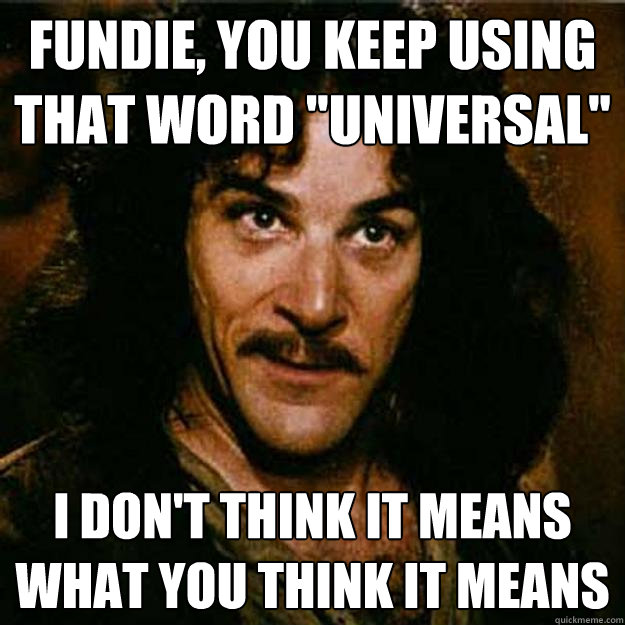 Fundie, You keep using that word 
