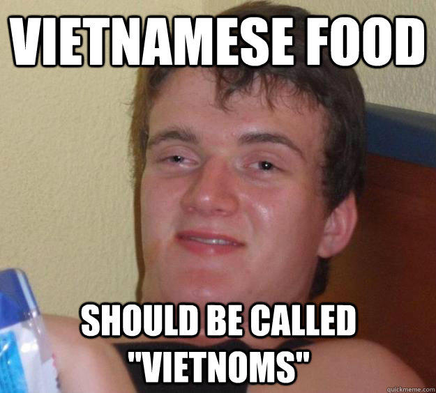 Vietnamese food  should be called 