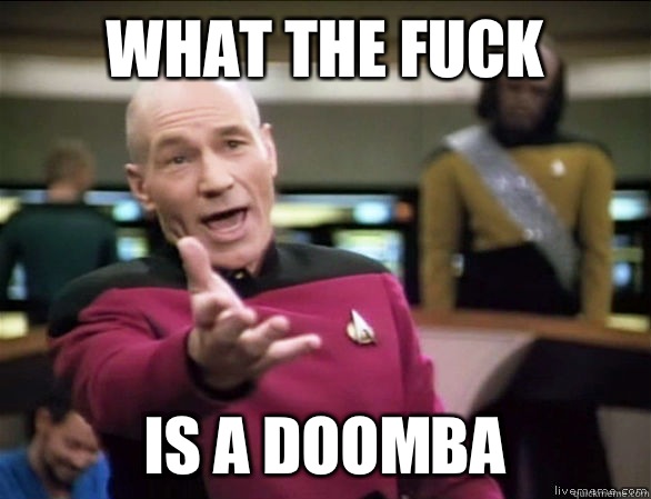 What the fuck Is a doomba  Annoyed Picard HD