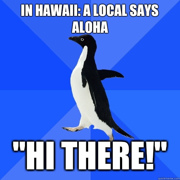 In Hawaii: A local says aloha 