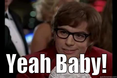 Completing your timesheet by 2pm? -  YEAH BABY! Dangerously - Austin Powers