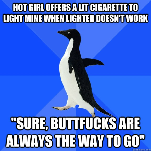 Hot Girl offers a lit cigarette to light mine when lighter doesn't work 