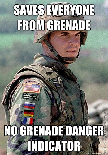 Saves everyone from grenade No Grenade Danger indicator  Super Sarge