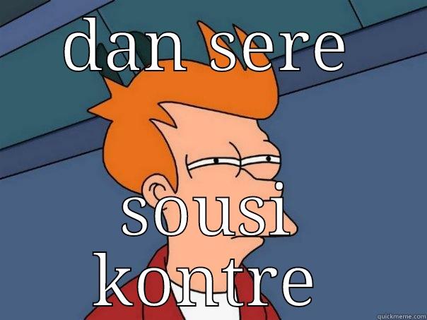 DAN SERE SOUSI KONTRE Futurama Fry