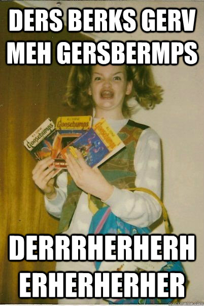 ders berks gerv meh gersbermps derrrherherherherherher  BERKS