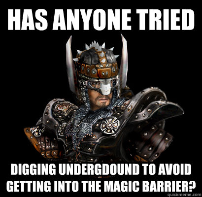 Has anyone tried Digging undergdound to avoid getting into the magic barrier?  Gothic - game