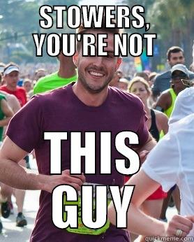STOWERS, YOU'RE NOT THIS GUY Ridiculously photogenic guy