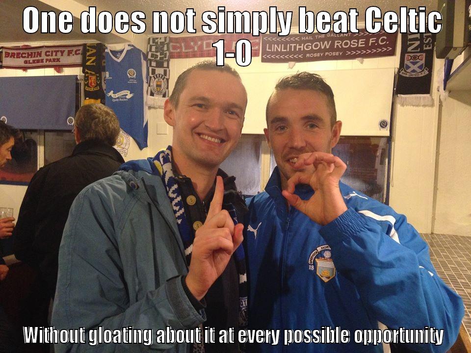 ONE DOES NOT SIMPLY BEAT CELTIC 1-0 WITHOUT GLOATING ABOUT IT AT EVERY POSSIBLE OPPORTUNITY Misc