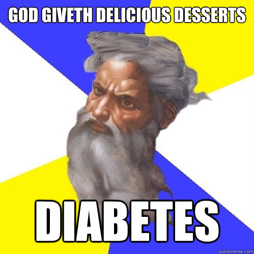 God Giveth Delicious Desserts DIABETES  Advice God