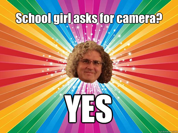 School girl asks for camera? YES  TOO KOOL FOR SCHOOL