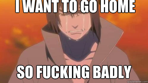 i want to go home so fucking badly  