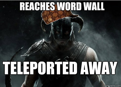 Reaches word wall teleported away - Reaches word wall teleported away  Scumbag Skyrim