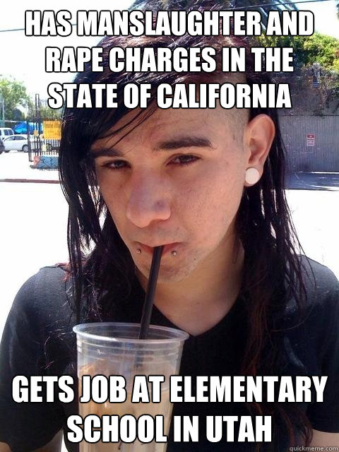 Has manslaughter and rape charges in the state of California Gets job at elementary school in Utah  