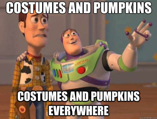 Costumes and Pumpkins Costumes and pumpkins everywhere - Costumes and Pumpkins Costumes and pumpkins everywhere  Toy Story