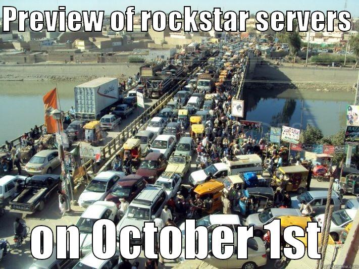 PREVIEW OF ROCKSTAR SERVERS  ON OCTOBER 1ST Misc