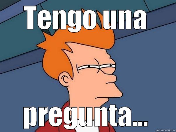 TENGO UNA PREGUNTA... Futurama Fry