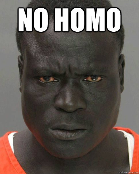 NO HOMO  - NO HOMO   Threatening Black Man