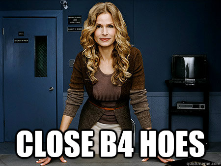  Close B4 Hoes  The Closer