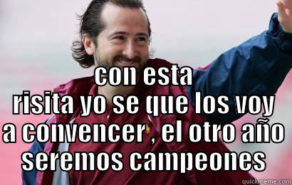  CON ESTA RISITA YO SE QUE LOS VOY A CONVENCER , EL OTRO AÑO SEREMOS CAMPEONES Misc