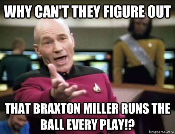 why can't they figure out that braxton miller runs the ball every play!?  Annoyed Picard HD
