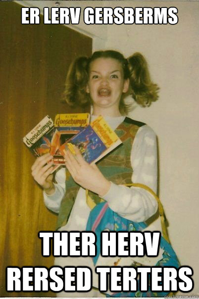 Er lerv Gersberms ther herv rersed terters  BERKS