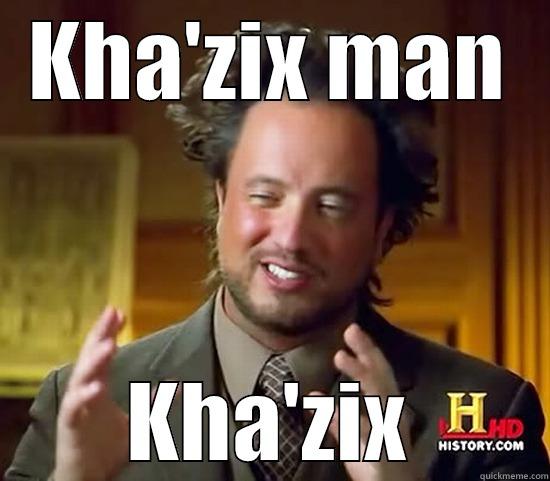 KHA'ZIX MAN KHA'ZIX Ancient Aliens