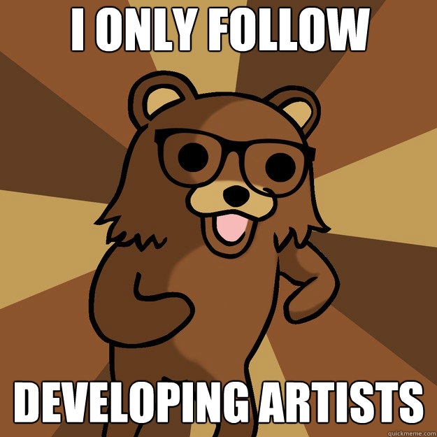 I only follow developing artists - I only follow developing artists  Hipster Pedobear HighRes