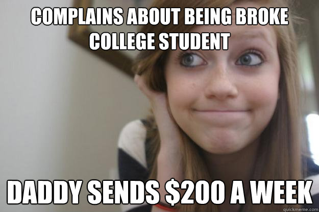 complains about being broke college student daddy sends $200 a week  