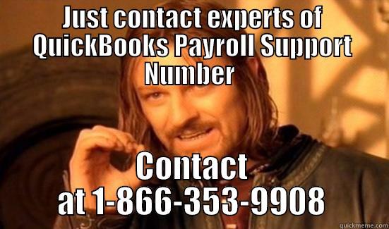 JUST CONTACT EXPERTS OF QUICKBOOKS PAYROLL SUPPORT NUMBER  CONTACT AT 1-866-353-9908 Boromir