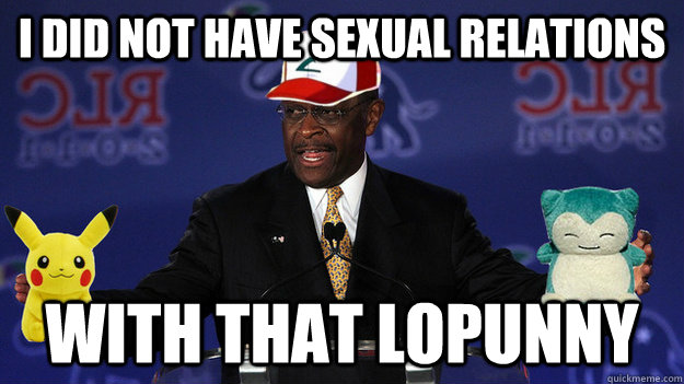 I did not have sexual relations with that Lopunny  