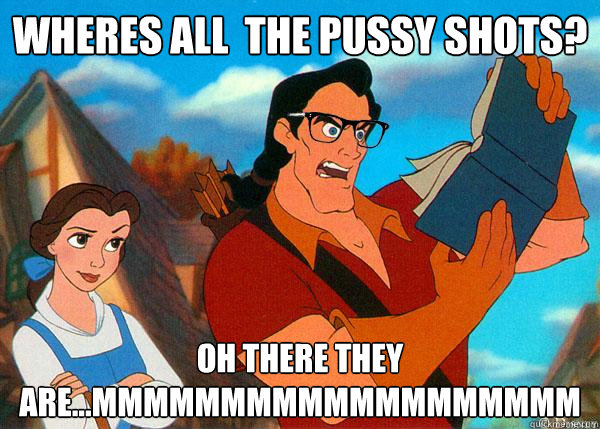 wheres all  the pussy shots? oh there they are...mmmmmmmmmmmmmmmmmmm  Hipster Gaston