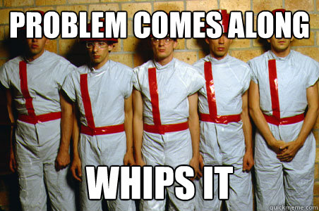 problem comes along whips it - problem comes along whips it  good band devo