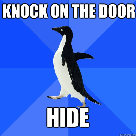 Knock on the door hide  Socially Awkward Penguin