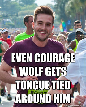  even courage wolf gets tongue tied around him  Ridiculously photogenic guy