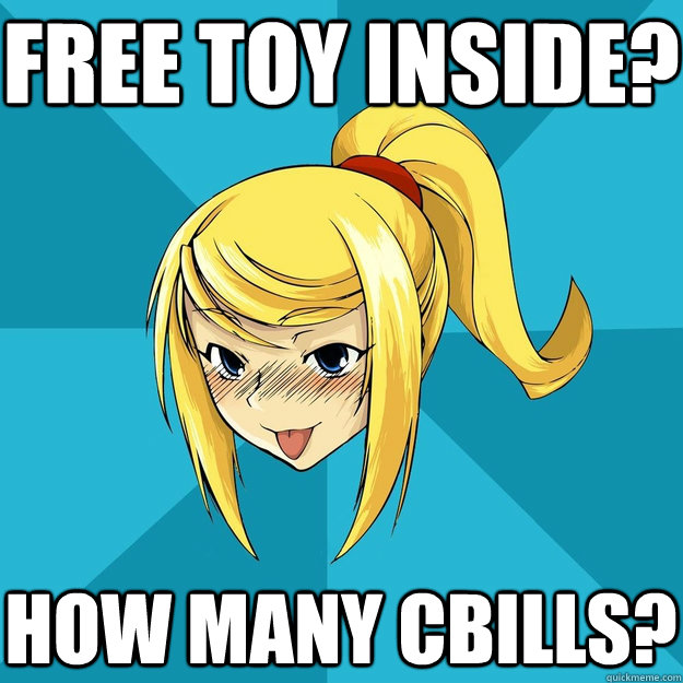Free toy inside? How many Cbills?  Horny Samus