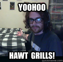 YOOHOO Hawt  grills!  